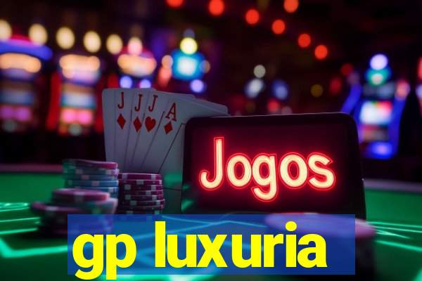 gp luxuria